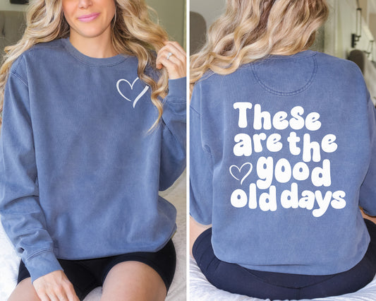 These Are The Days Back Crewneck